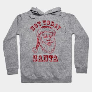 Not Today Santa - retro classic Hoodie